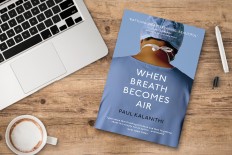 'When Breath Becomes Air' by Paul Kalanithi.