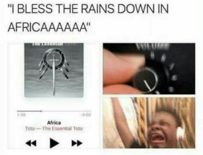 A meme of Toto based on the song Africa.