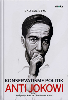 Konservatisme Politik Anti Jokowi by Eko Sulistyo.