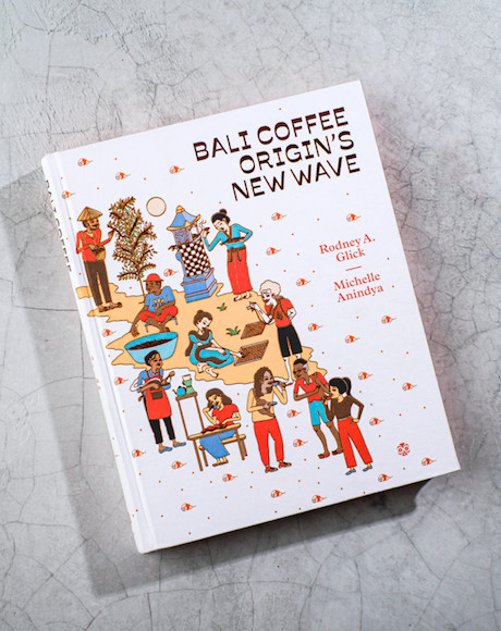 All about coffee: 'Bali Coffee Origin's New Wave', authored by Rodney A. Glick and Michelle Anindya, is among the first books from the equatorial growing belt to explore the art of coffee production. (Courtesy of Ade Ardhana)