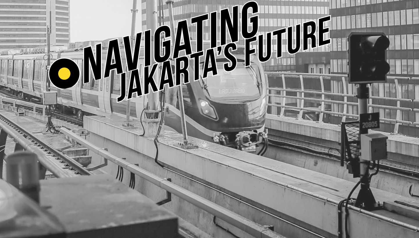 Navigating Jakarta&rsquo;s Future