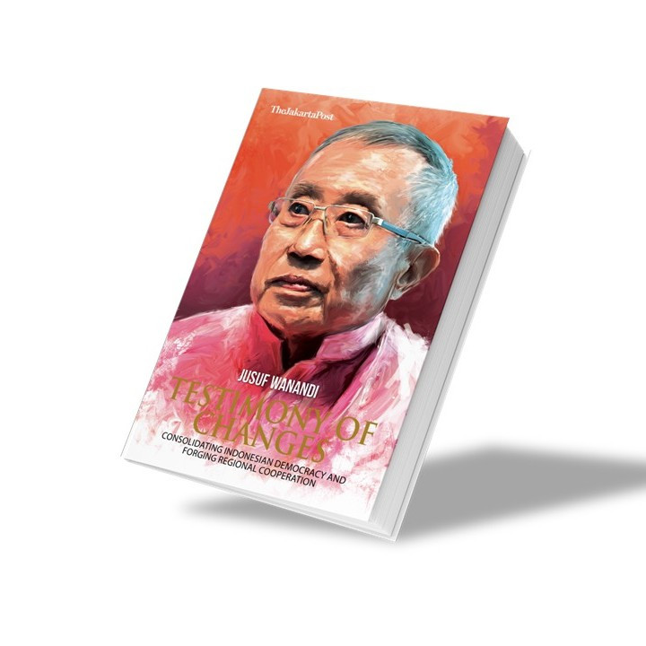 Testimony of Changes by Jusuf Wanandi