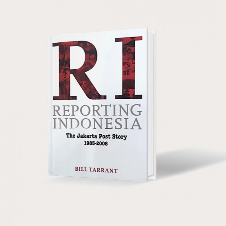 Reporting Indonesia (The Jakarta Post Story 1983-2008)