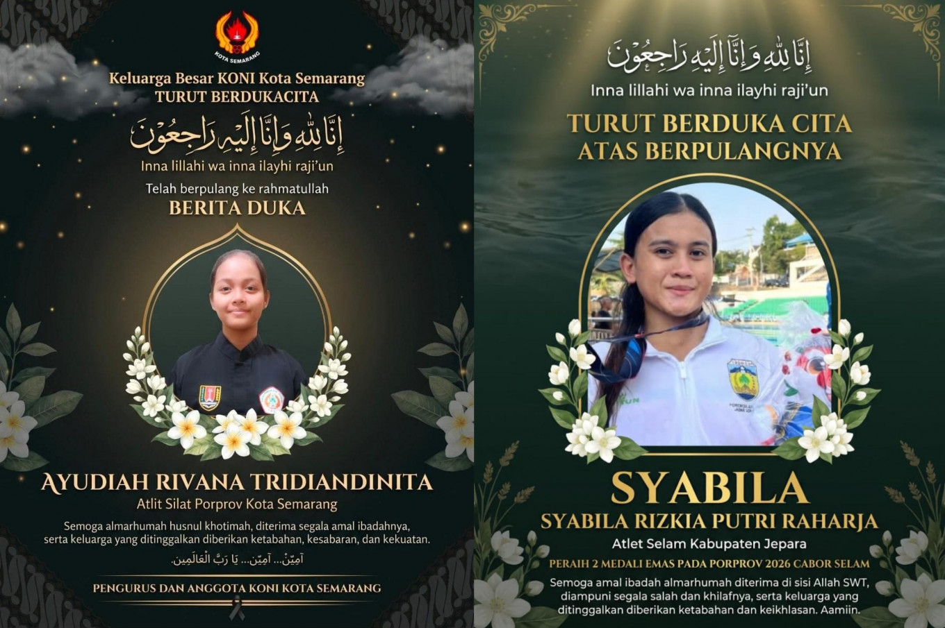 Memorial portraits of pencak silat athlete Ayudiah Rivana Tridiandinita (left) and finswimmer Syabilla Rizkia Putri Raharja (right), who died in separate incidents during the 17th Central Java Provincial Games (Porprov Jateng XVII) in October 2026.


